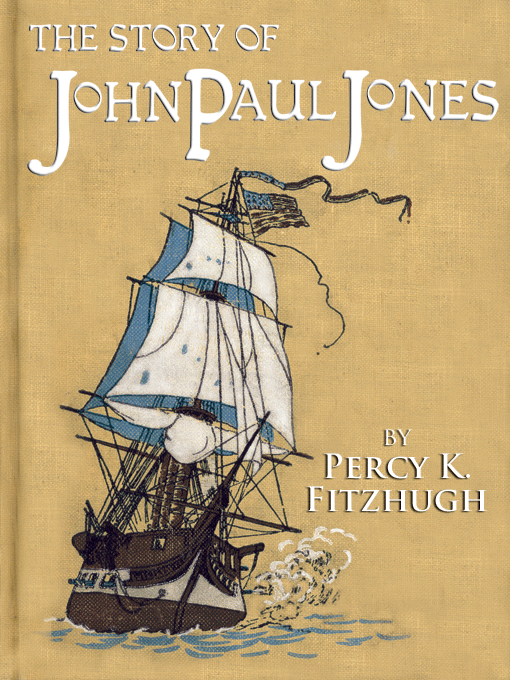 Title details for The Story of John Paul Jones by Percy K. Fitzhugh - Wait list